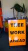 Tree work sign